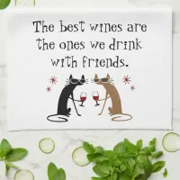 The Best Wines We Drink With Friends Kitchen Towel