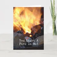 You Light A Fire In Me! Card