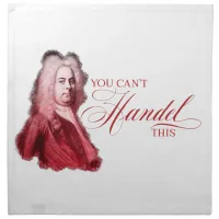 You Can't Handel This Classical Composer Pun Cloth Napkin