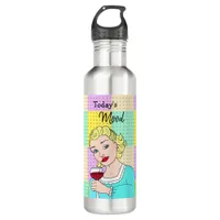 Today's Mood, Retro Lady Holding Wine   Stainless Steel Water Bottle
