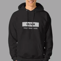 He Him Pronouns Black and White Hoodie