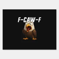 F-Caw-F Funny F-Caw-F Gear Sign