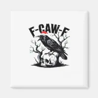 F-Caw-F Essential Funny Quote Magnet