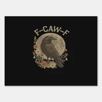 F-Caw-F Basic Design Sign