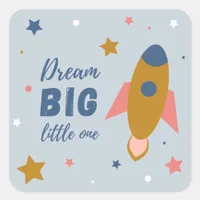 Dream Big Little One Cute Cartoon Space Rocket Square Sticker