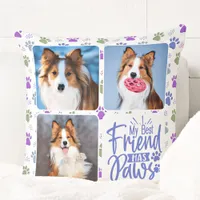 Dog Custom 3 Photo Best Friend Has Paws Paw Print Throw Pillow