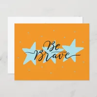 Be Brave - Motivational Postcard