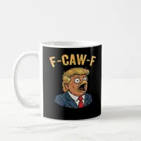 F-Caw-F Tr-ump Rooster Coffee Mug