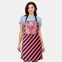 All I Want for Christmas New President Patriotic Apron