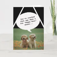 pets dogs Happy Hour Getting Old Funny Birthday Card