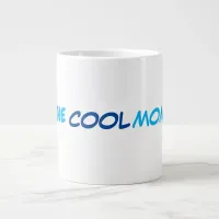 Cool Mom Giant Coffee Mug