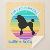 Does Your Poodle Bury a Sock Too Retro Sunset Sherpa Blanket