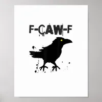 Grunge Coffee F Caw F Crow Humor Creative Style Poster