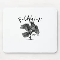 F-Caw-F Funny Raven Crow Spooky Season Creative Ca Mouse Pad