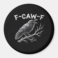 F-Caw-F Classic Retro Style Magnet