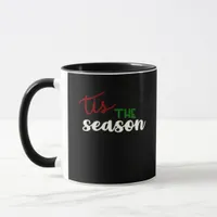 Tis The Season Classic Funny Quote Mug