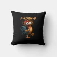Funny F-Caw-F Chicken F-Caw-F Chicken Aesthetic Ca Throw Pillow