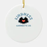 Kindness Connects Us Classic Style Ceramic Ornament