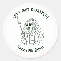 Let’s Get Roasted Camp Bride Bachelorette Classic Round Sticker