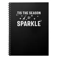 Tis Season To Sparkle - Funny Sparkling Wine  Notebook