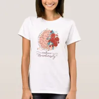 A brain and flowers embrace neurodiversity T-Shirt