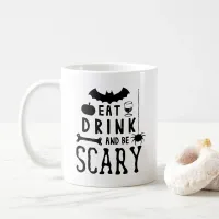 eat drink and be scary halloween coffee mug