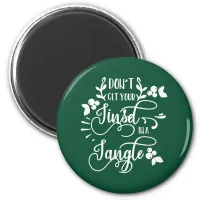 dont get your tinsel in a tangle christmas magnet