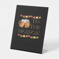 Tis The Season Oktoberfest Fun Beer Festival Fall  Pedestal Sign