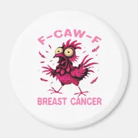 Funny Chicken F-Caw-F Breast Cancer Awareness Vint Magnet