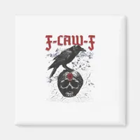 F-Caw-F Funny Halloween Crow Raven Gothic Humor Magnet