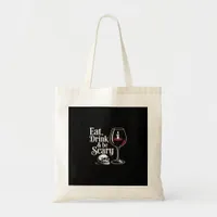 Eat Drink And Be Scary Funny Quote Tote Bag