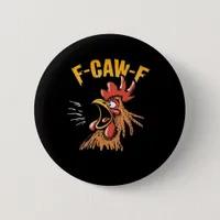 Vintage F-Caw-F Chicken F-Caw-F Funny Chicken Roos Button