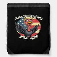 Make Thanksgiving Great Again Thanksgiving  Drawstring Bag