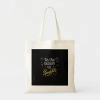Tis Season To Sparkle Christmas Funny Tote Bag