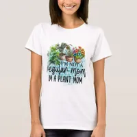 I'm A Plant Mom T-Shirt