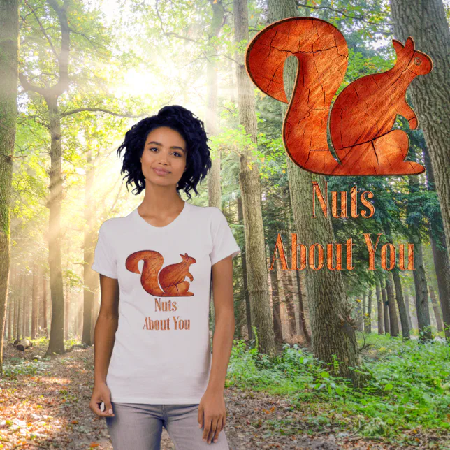 Squirrel - wood - nuts about you T-Shirt