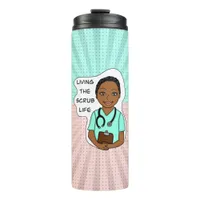 Living the Scrub Life | Medical Professional Humor Thermal Tumbler