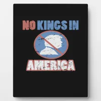Anti- No Kings In America Classic Plaque