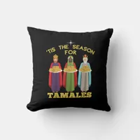 Tis Season For Tamales A Funny Mexican Christmas  Throw Pillow