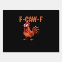 F Caw F Funny Chicken Classic Trendy Modern Style Sign