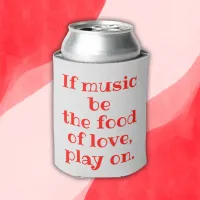 Red on Grey Shakespeare If Music Be the... | Can Cooler