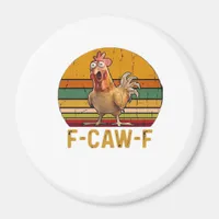F-Caw-F Chicken Humor Essential Minimal Clean Magnet