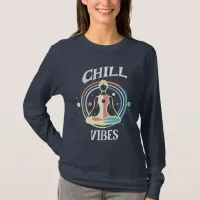 Chill Vibes | Meditation  T-Shirt