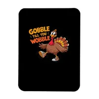 Funny Thanksgiving - Gobble Till You Wobble Classi Magnet