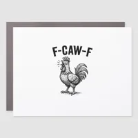 Funny F-Caw-F Chicken Graphic Sarcastic Bird Car Magnet