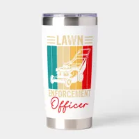 Funny "Lawn Enforcement Officer" for Mowing Yard  Insulated Tumbler