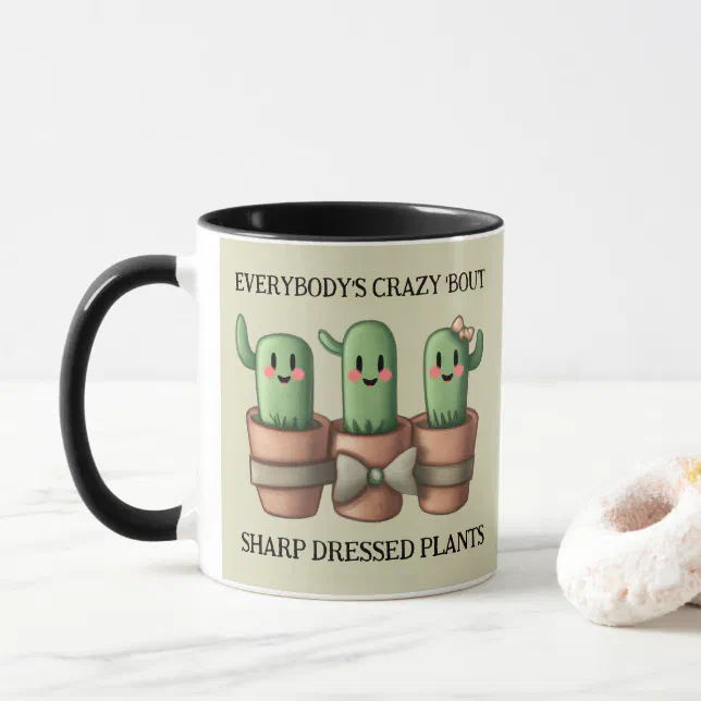 Funny Cacti Everybody's Crazy 'Bout Sharp ... Mug