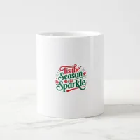 Tis The Season To Sparkle Giant Coffee Mug