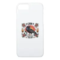F Caw F Tastes Like Caw Caw Funny Quote iPhone 8/7 Case