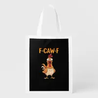 F-Caw-F Funny Chicken Saying Rooster Meme Sarcasti Grocery Bag